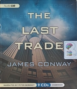 The Last Trade written by James Conway performed by Peter Berkrot on Audio CD (Unabridged)